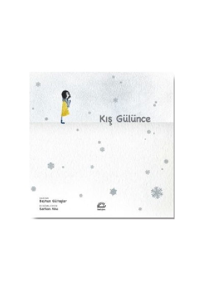 Kış Gülünce - Beyhan Gültaşlar - İletişim Yayınları