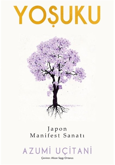 Yoşuku & Japon Manifest Sanatı / Azumi Uçitani