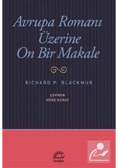 Avrupa Romanı Üzerine On Bir Makale - Richard P. Blackmur - İletişim Yayınları