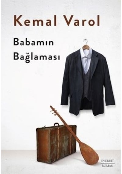 Babamın Bağlaması - Kemal Varol - Everest Yayınları
