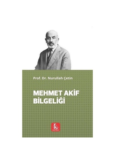 Mehmet Akif Bilgeliği / Prof. Dr. Nurullah Çetin
