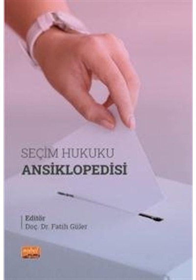 Seçim Hukuku Ansiklopedisi- Nobel Bilimsel Eserler