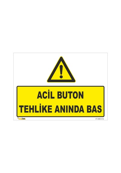Acil Buton Tehlike Anında Bas - Isg Levhası