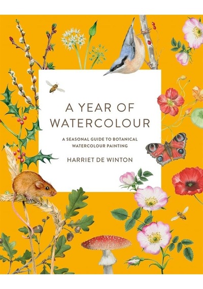 A Year Of Watercolour A Seasonal Guide To Botanical Watercolour P