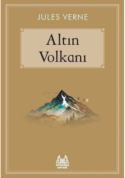 Altın Volkanı - Jules Verne - Arkadaş Yayıncılık