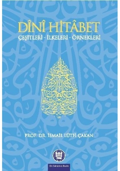 Dini Hitabet  - İsmail Lütfi Çakan  - M. Ü. İlahiyat Fakültesi Vakfı Yayı