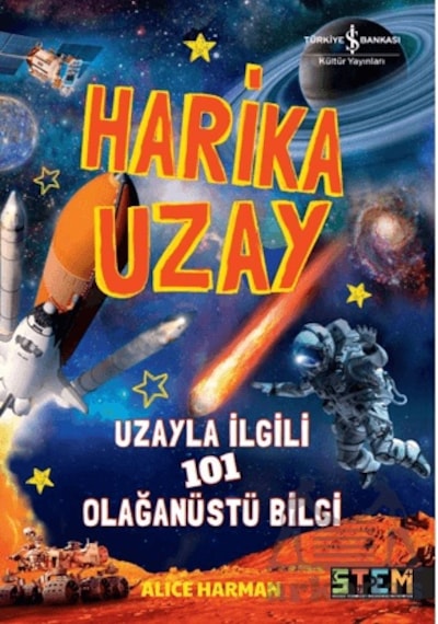 Harika Uzay- Uzayla İlgili 101 Olağanüstü Bilgi Ciltli İş Bankası Kültür Yayınları