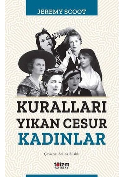 Kuralları Yıkan Cesur Kadınlar - Jerey Scoot - Totem