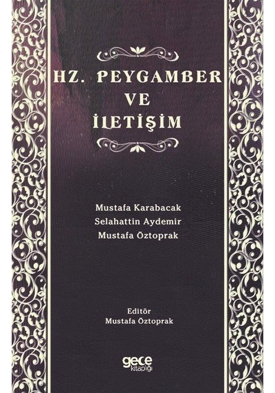 Hz. Peygamber Ve İletişim / Doç. Dr. Mustafa Öztoprak