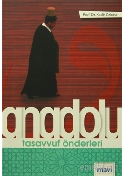 Anadolu Tasavvuf Önderleri Kadir Özköse