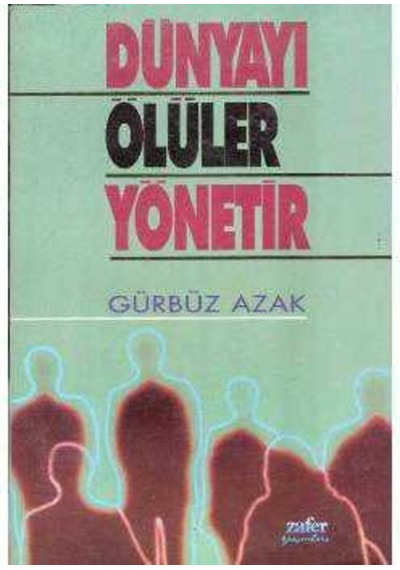 Dünyayı Ölüler Yönetir - Imzalı-