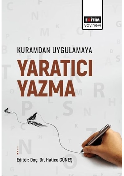 Kuramdan Uygulamaya Yaratıcı Yazma