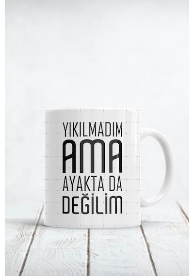 Yıkılmadım Ama Ayakta Da Değilim Baskılı Kupa Bardak Beyaz