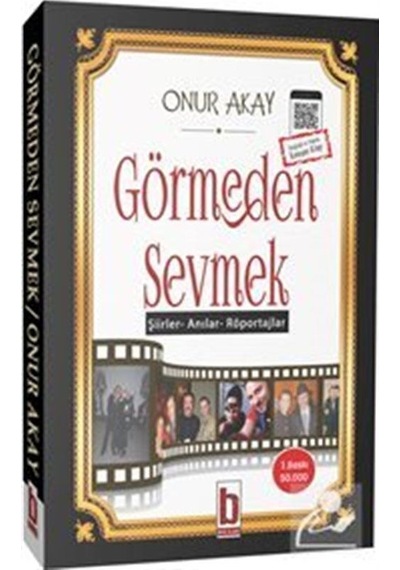 Görmeden Sevmek - Onur Akay - Billur