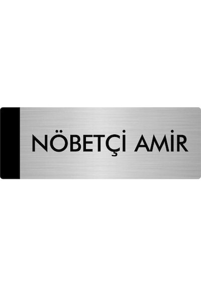 Metal Yönlendirme Levhası, Departman Kapı Isimliği Nöbetçi Amir 7x20 Cm Gümüş Renk