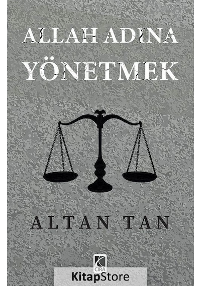 Allah Adına Yönetmek  - Altan Tan  - Çıra Yayınları