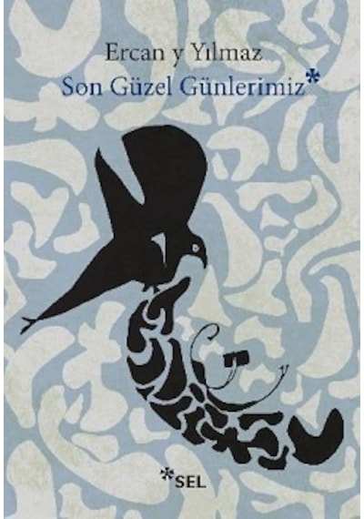 Son Güzel Günlerimiz - Ercan y Yılmaz - Sel Yayıncılık
