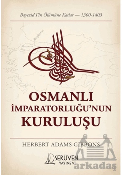Osmanlı İmparatorluğu'nun Kuruluşu Serüven Yayınevi