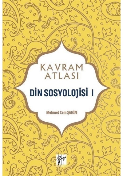 Kavram Atlası / Din Sosyolojisi 1 / Mehmet Cem Şahin