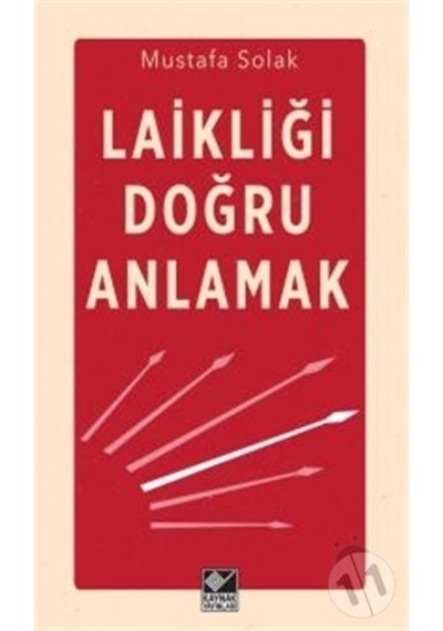 Laikliği Doğru Anlamak - Mustafa Solak - Kaynak Yayınları