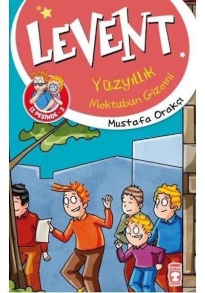 Levent Yüzyıllık Mektubun Gizemi-Levent İz Peşinde 5 - Mustafa Orakçı - Timaş Çocuk