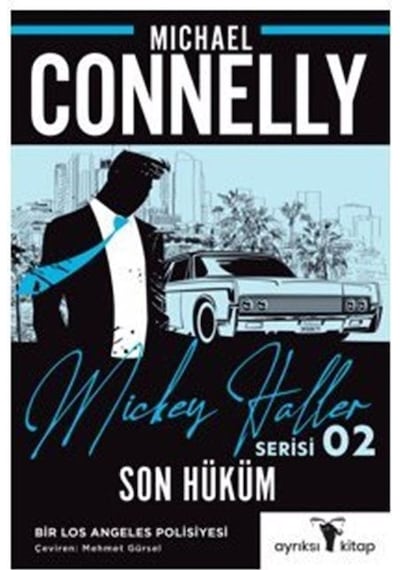 Son Hüküm - Mickey Haller Serisi 2 - Mıchael Connelly - Ayrıksı Kitap
