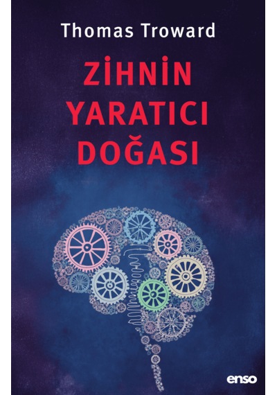 Zihnin Yaratıcı Doğası - Thomas Troward