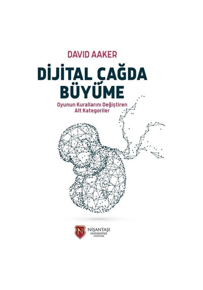 Dijital Çağda Büyüme / David Aaker