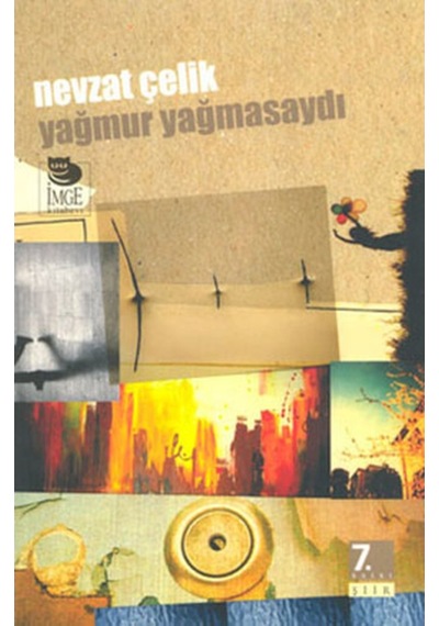 Yağmur Yağmasaydı - Nevzat Çelik - İmge Kitabevi