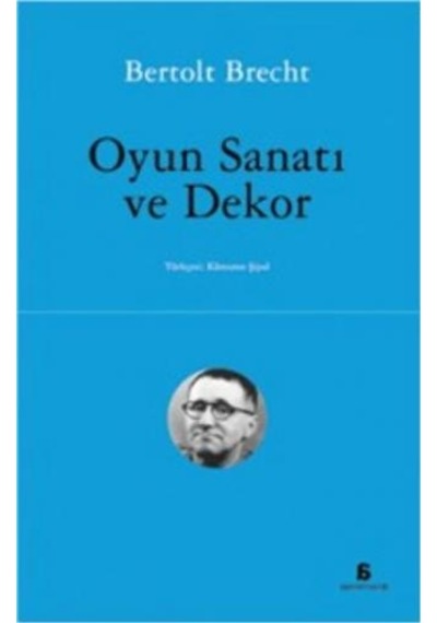 Oyun Sanatı ve Dekor - Bertolt Brecht - Agora Kitaplığı