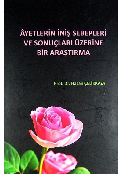 Ayetlerin İniş Sebepleri ve Sonuçları Üzerine Bir Araştırma (C...