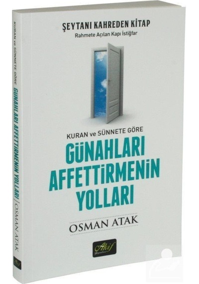 Günahları Affettirmenin Yolları - Osman Atak - Akif Yayınları