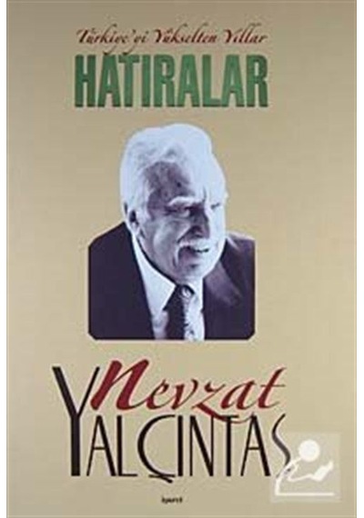 Türkiye Yi Yükselten Yıllar - Hatıralar Ciltli - Prof. Dr. N .