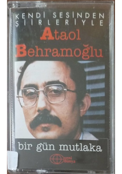 Plak Değildir Kaset Tir Ataol Behramoğlu Bir Gün Mutlaka Kaset