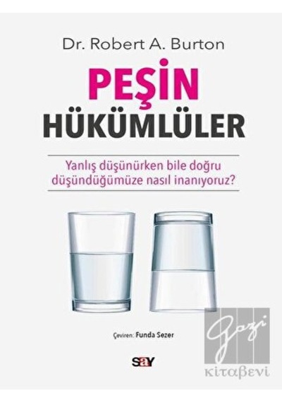 Peşin Hükümlüler  - Robert A. Burton  - Say Yayınları