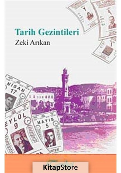 Tarih Gezintileri - Zeki Arıkan - Tarihçi Kitabevi