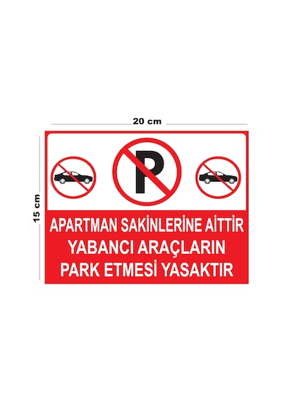 Metal Apartman Sakinlerine Aittir Yabancı Araçların Park Etmesi Yasaktır 15cm X 20cm Uyarı Levhası Yönlen