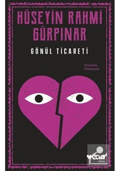 Gönül Ticareti Günümüz Türkçesiyle - Hüseyin Rahmi Gürpınar