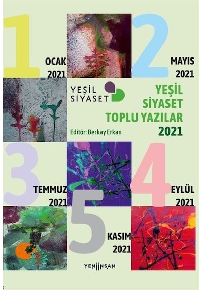 Yeşil Siyaset Toplu Yazılar - 2021- Yeni İnsan Yayınevi