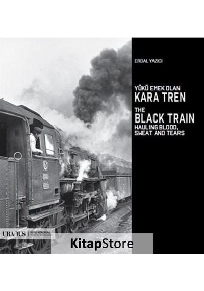 Yükü Emek Olan Kara Tren - Erdal Yazıcı - URANUS