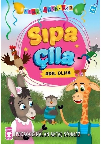 Sıpa Çila - Mini Masallar 5 - Nalan Aktaş Sönmez - Timaş Çocuk
