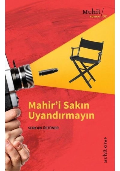 Mahir'i Sakın Uyandırmayın - Serkan Üstüner - Muhit Kitap