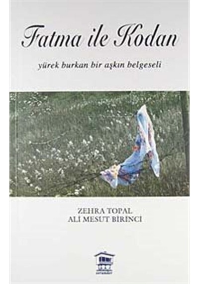 Fatma ile Kodan / Ali Mesut Birinci