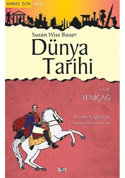 Dünya Tarihi 3. Cilt - Yeniçağ / Susan Wise Bauer 9786050203950