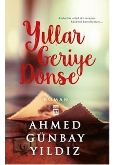 Yıllar Geriye   Dönse