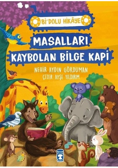 Masalları Kaybolan Bilge Kapi - Bi Dolu Hikaye - Nehir Aydın Gökduman - Timaş Çocuk