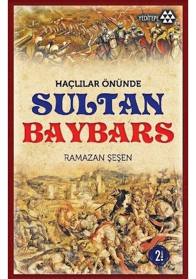 Haçlılar Önünde Sultan Baybars- Yeditepe Yayınevi