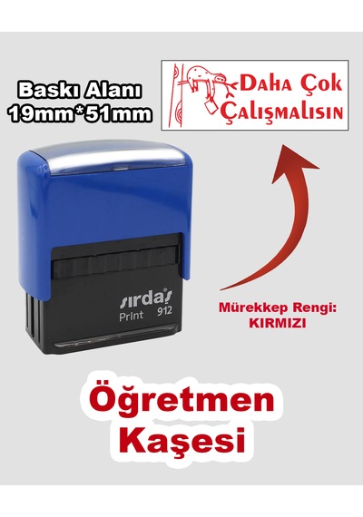 Öğretmen Kaşesi - Daha Çok Çalışmalısın, 912 51mm 19mm Kırmızı Keçeli Otomatik Kaşe