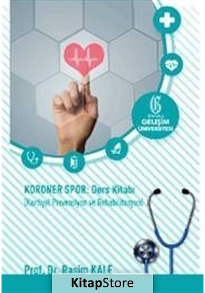 Korner Spor: Ders Kitabı Karidiyal Prevensiyon ve Rehabilitasyon - Rasim Kale - İstanbul Gelişim Üniversitesi