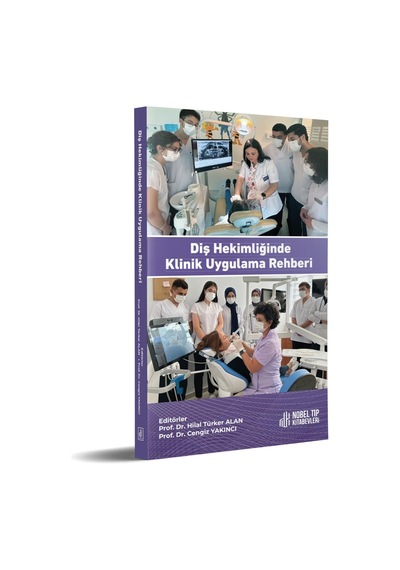 Diş Hekimliğinde Klinik Uygulama Rehberi